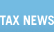 Tax news
